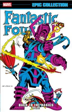 Fantastic Four Epic Collection: Back to the Basics - John Byrne