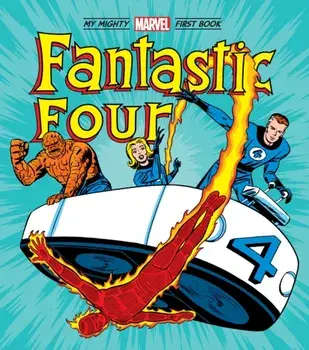 Fantastic Four: My Mighty Marvel First Book, Board book/Marvel Marvel Entertainment