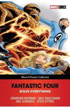 Fantastic Four: Solve Everything [Marvel Premier Collection] - Jonathan Hickman