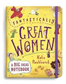 Fantastically Great Women A Big Ideas Notebook, Paperback/Kate Pankhurst