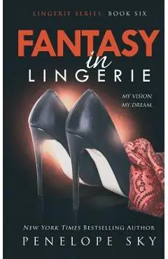 Fantasy in Lingerie - Penelope Sky