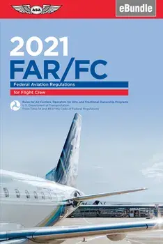 Far-FC 2021: Federal Aviation Regulations for Flight Crew (Ebundle), Paperback/***