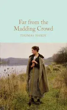 Far from the Madding Crowd, Hardcover/Thomas Hardy