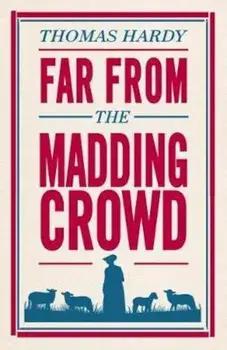 Far From the Madding Crowd, Paperback/Thomas Hardy