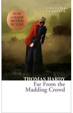 Far From the Madding Crowd - Thomas Hardy