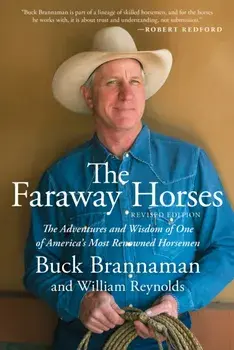 Faraway Horses. The Adventures and Wisdom of One of America's Most Renowned Horsemen, Paperback/Buck Brannaman