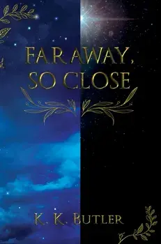 Faraway, So Close, Paperback/K. K. Butler