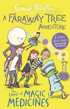 Faraway Tree Adventure: The Land of Magic Medicines. Colour Short Stories, Paperback/Enid Blyton