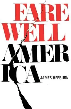 Farewell America - James Hepburn