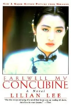Farewell My Concubine: Novel, a - Lilian Lee