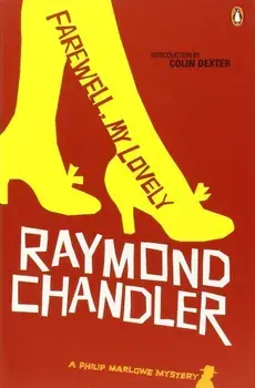 Farewell, My Lovely/Raymond Chandler