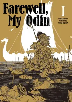 Farewell My Odin Vol.1, Paperback/Chihiro Yoshioka