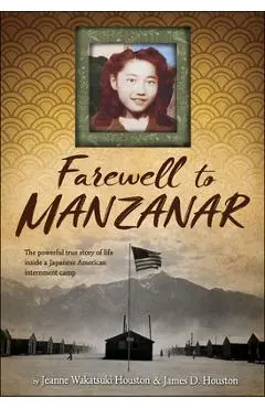Farewell to Manzanar - Jeanne Wakatsuki Houston