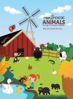 Farm and Exotic Animals through the Eyes of Children, Paperback/Sandy Gorman