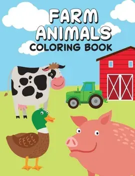 Farm Animals Coloring Book: Children's Coloring Book: Farm Animals, Paperback/Colourise Books