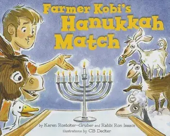 Farmer Kobi's Hanukkah Match, Hardcover/Karen Rostoker-Gruber