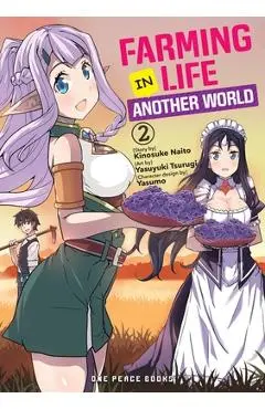 Farming Life in Another World Volume 2 - Kinosuke Naito