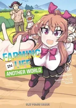 Farming Life In Another World Volume 6, Paperback/Kinosuke Naito