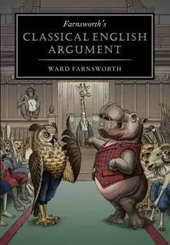 Farnsworth's Classical English Argument, Hardback/Ward Farnsworth