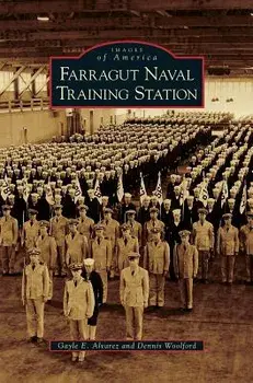 Farragut Naval Training Station, Hardcover/Gayle E. Alvarez