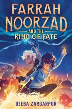 Farrah Noorzad and the Ring of Fate, Hardback/Deeba Zargarpur