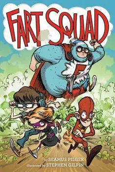 Fart Squad, Paperback/Seamus Pilger