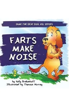 Farts Make Noise - Kelly Brakenhoff