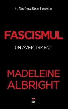 Fascismul. Un avertisment/Madeleine Albright