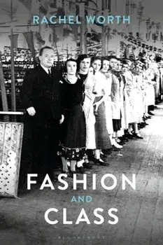 Fashion and Class, Paperback/Rachel Worth