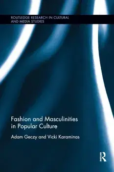 Fashion and Masculinities in Popular Culture, Paperback/Vicki Karaminas