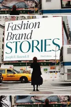 Fashion Brand Stories. 3 ed, Paperback/Joseph H., II Hancock