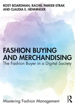 Fashion Buying and Merchandising. The Fashion Buyer in a Digital Society, Paperback/***