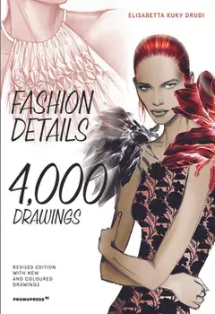 Fashion Details: 4000 Drawings, Paperback/Elisabetta Kuky Drudi