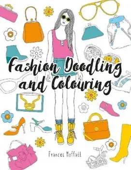 Fashion Doodling and Colouring, Paperback/Frances Moffatt