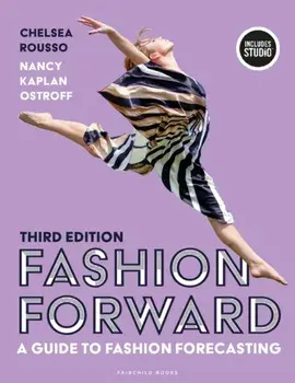 Fashion Forward. A Guide to Fashion Forecasting, 3 ed, Paperback/***