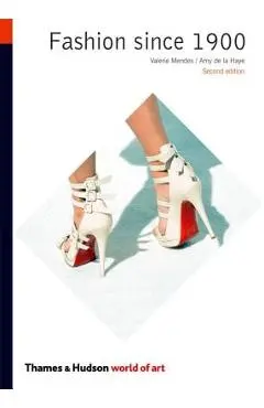 Fashion Since 1900 - Amy De La Haye