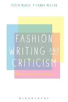 Fashion Writing and Criticism. History, Theory, Practice, Paperback/***
