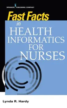 Fast Facts in Health Informatics for Nurses, Paperback/Lynda R. Hardy
