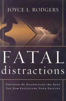Fatal Distractions, Paperback/Joyce L. Rodgers