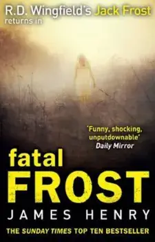 Fatal Frost, Paperback/James Henry