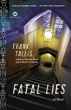 Fatal Lies: A Max Liebermann Mystery - Frank Tallis