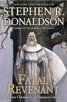 Fatal Revenant: The Last Chronicles of Thomas Covenant, Paperback/Stephen R. Donaldson