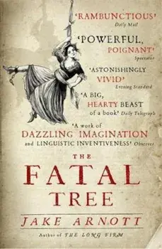 Fatal Tree, Paperback/Jake Arnott
