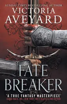 Fate Breaker. The epic conclusion to the Realm Breaker series from the author of global sensation Red Queen, Paperback/Victoria Aveyard