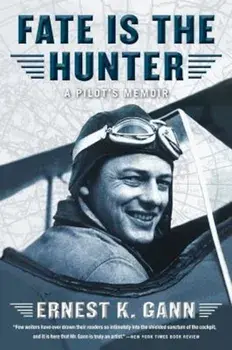 Fate Is the Hunter, Paperback/Ernest K. Gann