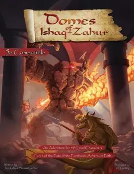 Fate of the Forebears, Part 1: Domes of Ishaq-Zahur (5E), Paperback/Jonathan Kelly