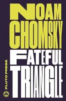 Fateful Triangle, Paperback/Noam Chomsky