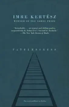 Fatelessness, Paperback/Imre Kertesz