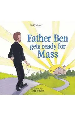 Father Ben Gets Ready for Mass - Katie Warner