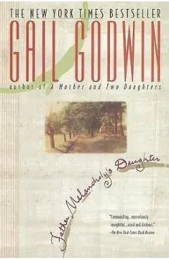 Father Melancholy's Daughter - Gail Godwin